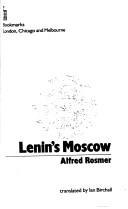 Lenin's Moscow translated by Ian Birchall