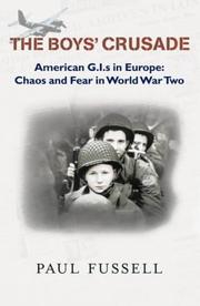 The boys' crusade : American G.I.s in Europe : chaos and fear in World War Two