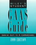 The 1999 student's GAAS guide : (covers statements on auditing standards, statements on standards for attestation engagements, and statements on standards for accounting and review services)