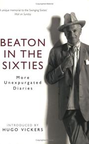 Beaton in the sixties : the Cecil Beaton diaries as they were written