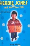 Cover of: Herbie Jones and the Class Gift by Suzy Kline