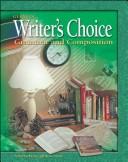 Cover of: Writer's Choice: Grammar and Composition, Grade 8, Student Edition