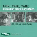 Cover of: Talk, Talk, Talk: Discussion-based Classrooms (Teacher to Teacher Publications)