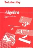 Cover of: Algebra: Structure and Method : Solution Key