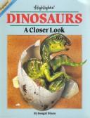 Cover of: Dinosaurs: A Closer Look (Fun with a Purpose Books)