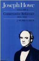 Cover of: Joseph Howe Volumes I & II: Conservative Reformer 1804-1848; The Briton Becomes Canadian 1848-1873