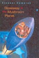 Cover of: Stowaway to the Mushroom Planet