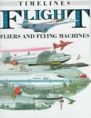 Cover of: Flight: Fliers and Flying Machines (Timelines)