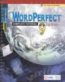 Cover of: WordPerfect 9 Complete Tutorial