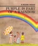 Cover of: Purple Is Part of a Rainbow by Carolyn Kowalczyk