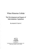 When histories collide : the development and impact of individualistic capitalism