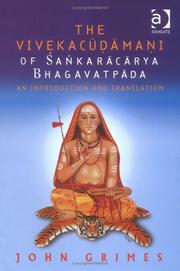 Cover of: The Vivekacūḍāmaṇi of Śaṅkarācārya Bhagavatpāda: an introduction and translation