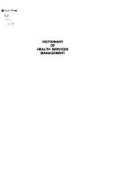Cover of: Dictionary of health services management