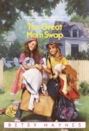 Cover of: The Great Mom Swap