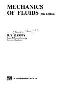 Cover of: Mechanics of fluids | B. S Massey
