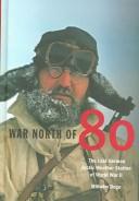 Cover of: War North of 80 by Wilhelm Dege, William Barr
