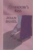 Cover of: Shadows Kiss (Beeler) by Joan Hohl