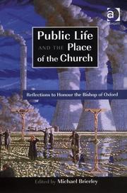 Cover of: Public life and the place of the church: reflections to honour the Bishop of Oxford
