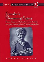 Cover of: Gurudev's Drumming Legacy: Music, Theory And Nationalism in the Mrdang Aur Tabla Vadanpaddhati of Gurudev Patwardhan (Soas Musicology Series) (Soas Musicology Series) (Soas Musicology Series)