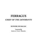 Cover of: Ferragus, Chief of the Devorants | HonorГ© de Balzac