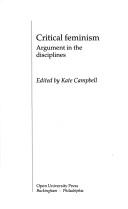 Cover of: Critical Feminism: Argument in the Disciplines (Ideas and Production)