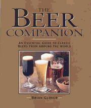 The beer companion : an essential guide to classic beers from around the world