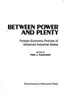 Between power and plenty : foreign economic policies of advanced industrial states