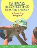 Cover of: Pathways to Competence for Young Children: A Parenting Program