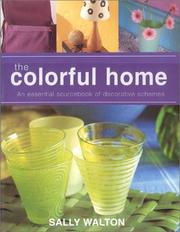 The colourful home : an inspirational sourcebook of decorative schemes