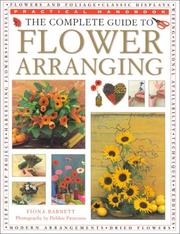 Cover of: The Complete Guide to Flower Arranging (Practical Handbooks (Lorenz))
