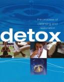 Cover of: Detox: The Process of Cleansing and Restoration