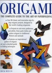Cover of: Origami: The Complete Practical Guide to the Ancient Art of Paperfolding