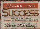 Cover of: Rules for Success: Time-Tested Keys for Developing Excellence in Your Life