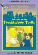 Cover of: The Case of the Troublesome Turtle (High-Rise Private Eyes)