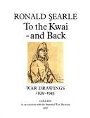 To the Kwai and back : war drawings 1939-1945