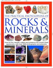 The practical encyclopedia of rocks & minerals : how to find, identify and collect the world's most fascinating specimens, featuring over 800 colour photographs and artworks