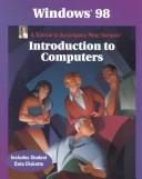 Cover of: Introduction to Computers Using Window 98