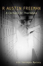 Cover of: A Certain Dr Thorndyke: A Dr Thorndyke Mystery