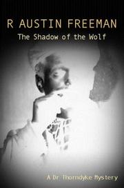 Cover of: The Shadow of the Wolf: A Dr Thorndyke Mystery