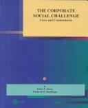 Cover of: The Corporate Social Challenge: Cases and Commentaries