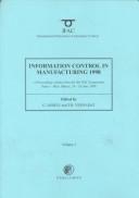 Information control in manufacturing 1998 : (INCOM'98) : advances in industrial engineering : a proceedings volume from the 9th IFAC Symposium, Nancy-Metz, France, 24-26 June 1998