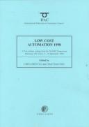 Low cost automation 1998 : (LCA'98) : a proceedings volume from the 5th IFAC Symposium, Shenyang, P.R. China, 8-10 September 1998