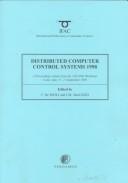 Distributed computer control systems 1998, DCCS '98 : a proceedings volume from the 15th IFAC workshop, Como, Italy, 9-11 September 1998