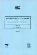 Mechatronic systems 2002 : a proceedings volume from the 2nd IFAC Conference, Berkeley, California, USA, 9-11 December 2002