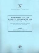 Automated systems based on human skill 2000 : (joint design of technology and organisation) : a proceedings volume from the 7th IFAC Symposium, Aachen, Germany, 15-17 June 2000