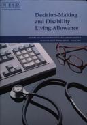 Cover of: Decision-Making and Disability Living Allowance: Report