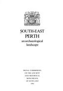 South-East Perth : an archaeological landscape