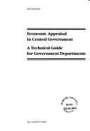 Economic appraisal in central government : a technical guide for government departments