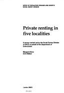 Private renting in five localities : a survey carried out by the Social Survey Division of OPCS on behalf of the Department of the Environment