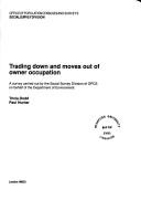 Trading down and moves out of owner occupation : a survey carried out by the Social Survey Division of OPCS on behalf of the Department of the Environment